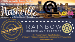 CCTI is Nashville bound for the 2022 Annual Meeting & CMA Fest. Join Rainbow Rubber and plastics on June 8-10 at the Gaylord Resort in Nashville
