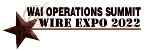 WAI Operations Summit - Wire Expo 2022