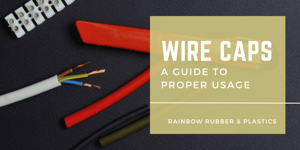 Wire caps - a guide to proper usage
